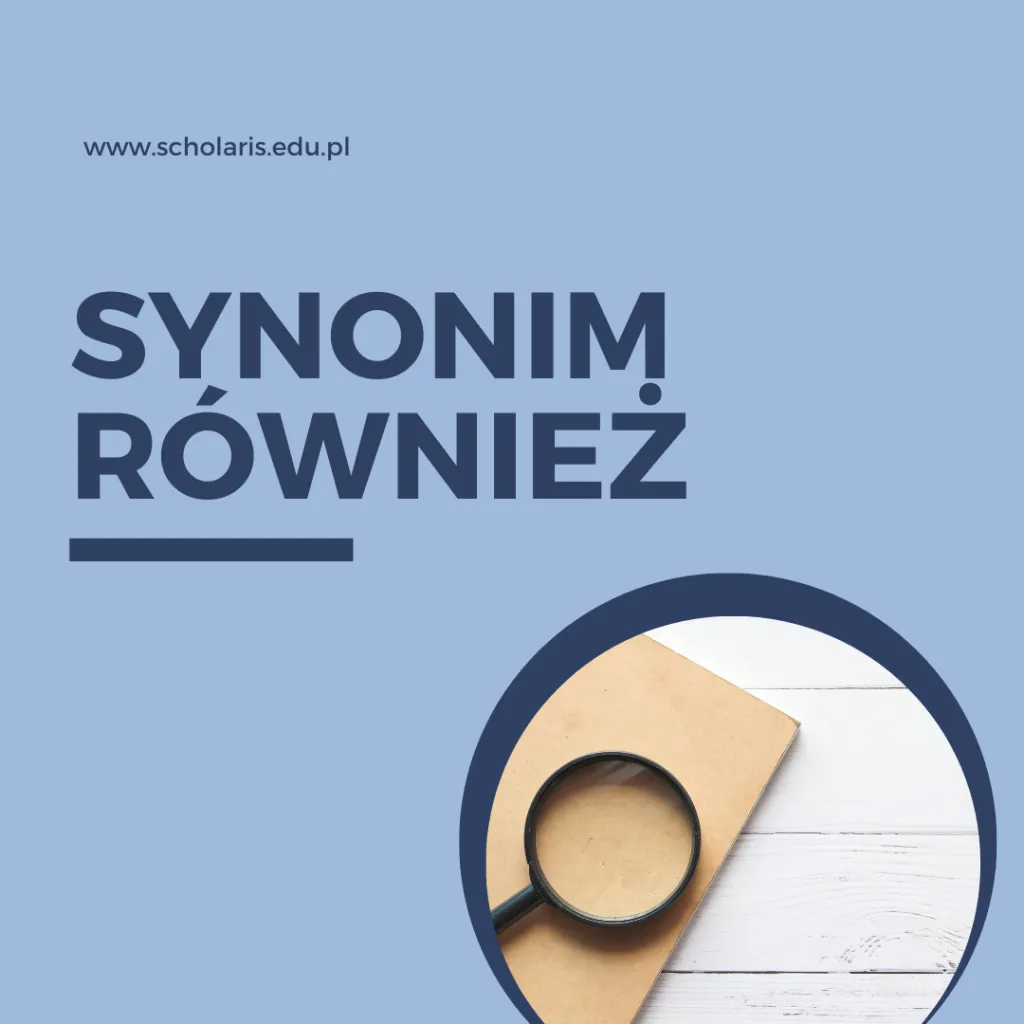 Synonimy słowa „również”